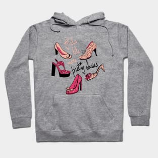 Girls like more pretty shoes Hoodie